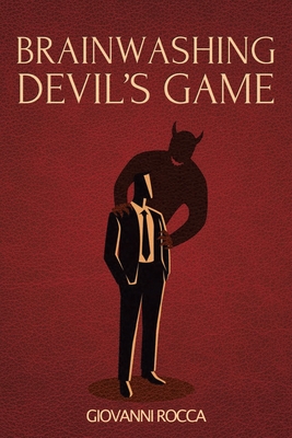 Brainwashing Devil's Game - Rocca, Giovanni