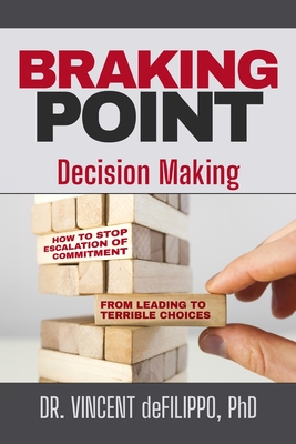 Braking Point: Decision Making - Defilippo, Vincent