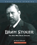 Bram Stoker: The Man Who Wrote Dracula