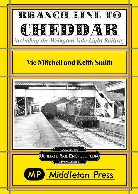 Branch Line to Cheddar - Mitchell, Vic, and Smith, Keith
