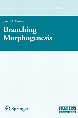 Branching Morphogenesis - Davies, Jamie (Editor)