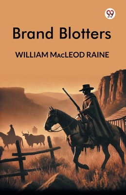 Brand Blotters - Raine, William MacLeod