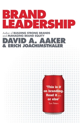 Brand Leadership - Aaker, David A., and Joachimsthaler, Erich