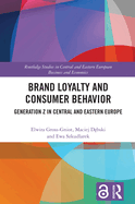 Brand Loyalty and Consumer Behavior: Generation Z in Central and Eastern Europe