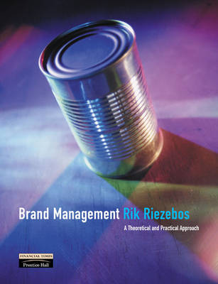 Brand Management: A Theoretical and Practical Approach - Riezebos, Rik
