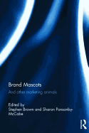 Brand Mascots: And Other Marketing Animals