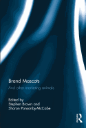 Brand Mascots: And Other Marketing Animals