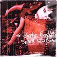 Brand New Year - The Bottle Rockets