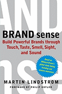 Brand Sense: Sensory Secrets Behind the Stuff We Buy