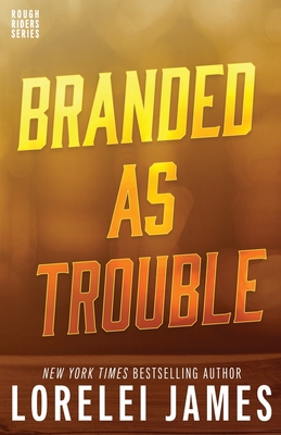 Branded As Trouble - James, Lorelei