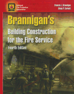 Brannigan's Building Construction for the Fire Service: .