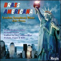 Brass Americana - London Symphony Brass (brass ensemble); Eric Crees (conductor)