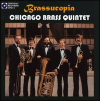 Brassucopia - Chicago Brass Quintet