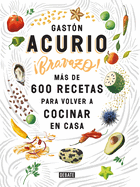 Bravazo / Exquisite: M�s de 600 Recetas Para Cocinar En Casa