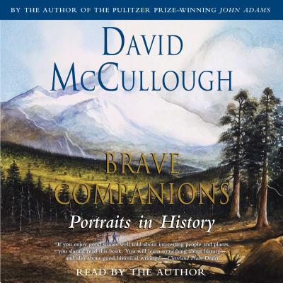 Brave Companions - McCullough, David (Read by)