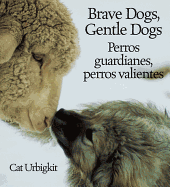 Brave Dogs, Gentle Dogs