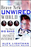 Brave New Unwired World: The Digital Big Bang