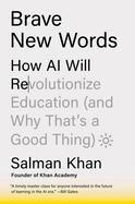 Brave New Words: How AI Will Revolutionize Education (and Why That's a Good Thing)