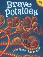 Brave Potatoes - Speed, Toby