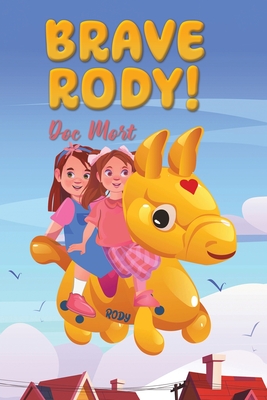 Brave Rody! - Mort, Doc