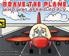 Brave the Plane Who Was Afraid to Fly