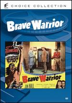 Brave Warrior - Spencer Gordon Bennet