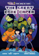 Bravest Warriors: The Great Core Caper