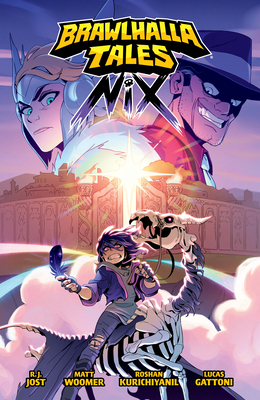 Brawlhalla Tales: Nix - Jost, R J, and Woomer, Matt