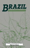 Brazil and the Struggle for Rubber: A Study in Environmental History