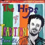 Brazil Classics, Vol. 5: The Hips of Tradition