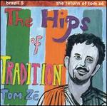 Brazil Classics, Vol. 5: The Hips of Tradition
