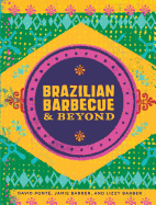 Brazilian Barbecue & Beyond