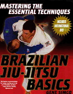 Brazilian Jiu-Jitsu Basics: Mastering the Essential Techniques