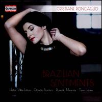 Brazilian Sentiments - Andr� Bayer (guitar); Cristian Peix (piano); Cristiane Roncaglio (soprano)