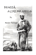 Brazza, a Life for Africa