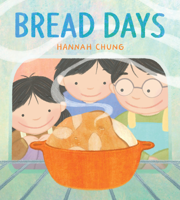 Bread Days - Chung, Hannah