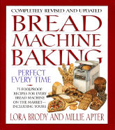 Bread Machine Baking Revised - Brody, Lora, and Apter, Millie
