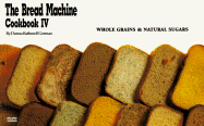 Bread Machine Cookbook IV