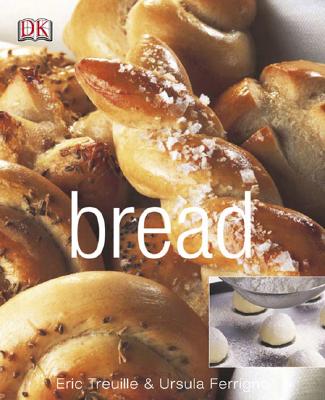 Bread - Treuille, Eric, and Ferrigno, Ursula