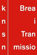 Break in transmission: exhibition catalogue