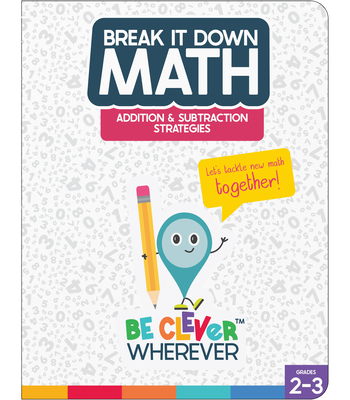 Break It Down Addition & Subtraction Strategies Reference Book - Moore, Jeanette