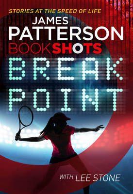 Break Point: BookShots - Patterson, James