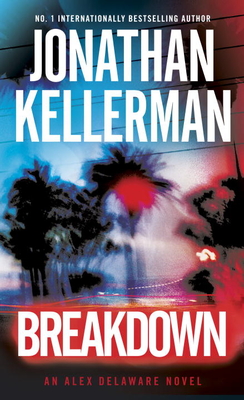 Breakdown: An Alex Delaware Novel - Kellerman, Jonathan
