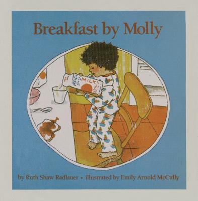 Breakfast by Molly - Radlauer, Ruth