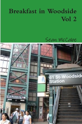 Breakfast in Woodside Vol 2 - McCabe, Sean
