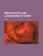Breakfasts and Luncheons at Home