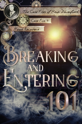 Breaking and Entering 101 - DIL, Ashlee (Editor), and Raconteur, Honor