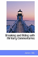 Breaking and Riding with Miritary Commentaries