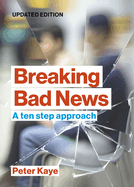Breaking Bad News: A ten step approach