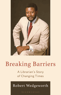 Breaking Barriers: A Librarian's Story of Changing Times